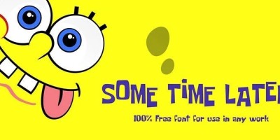 Some Time Later 字体_《海绵宝宝》专属字幕艺术字! Some Time Later 字体_《海绵宝宝》专属字幕艺术字!